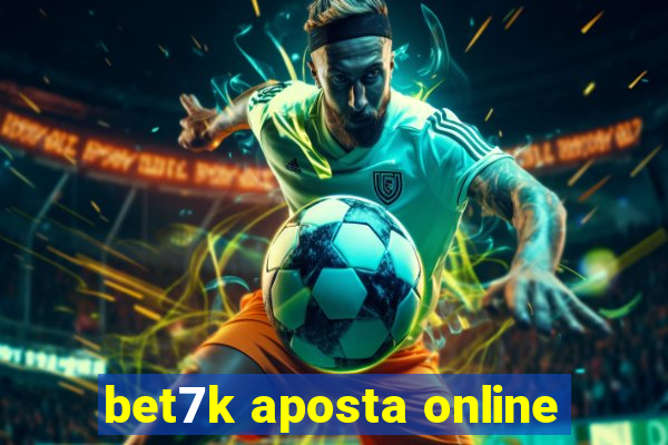 bet7k aposta online